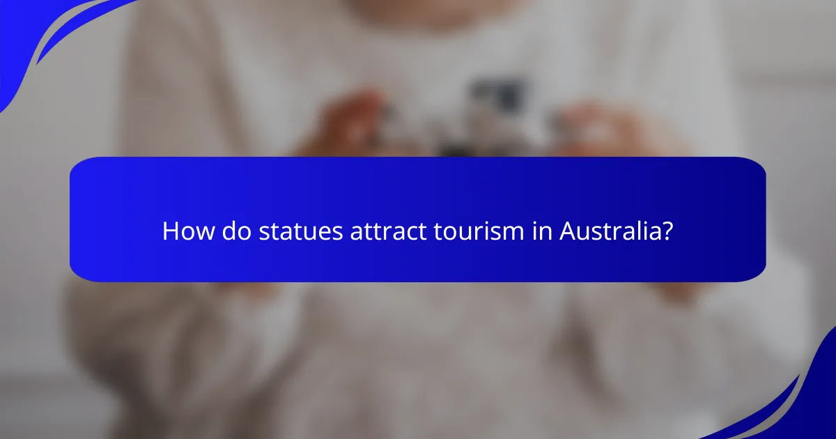 How do statues attract tourism in Australia?