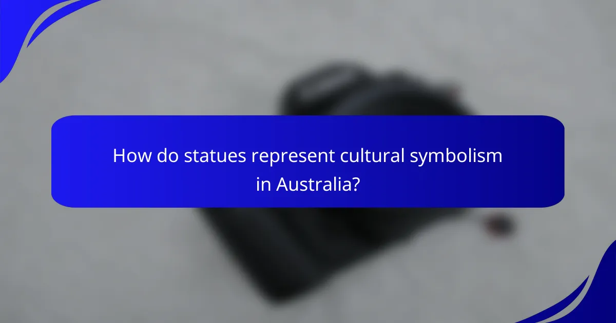 How do statues represent cultural symbolism in Australia?